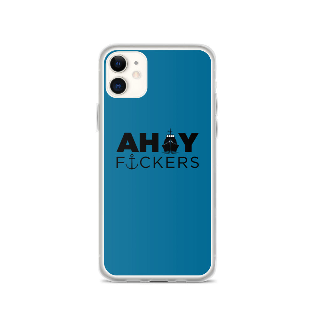 AHOY F*ckers - iPhone Case