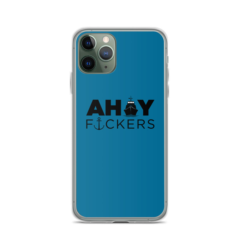 AHOY F*ckers - iPhone Case