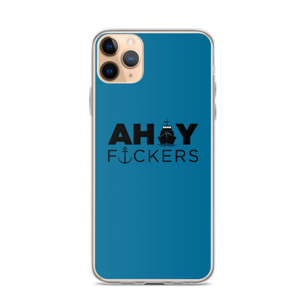 AHOY F*ckers - iPhone Case
