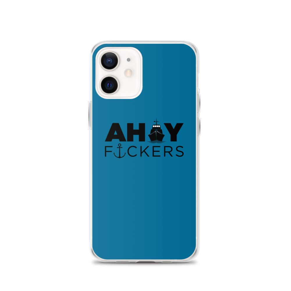 AHOY F*ckers - iPhone Case