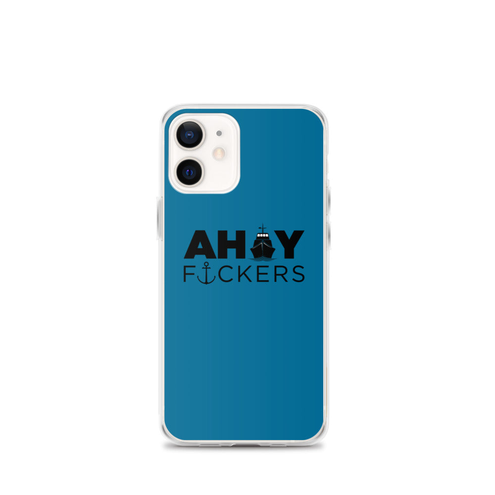 AHOY F*ckers - iPhone Case