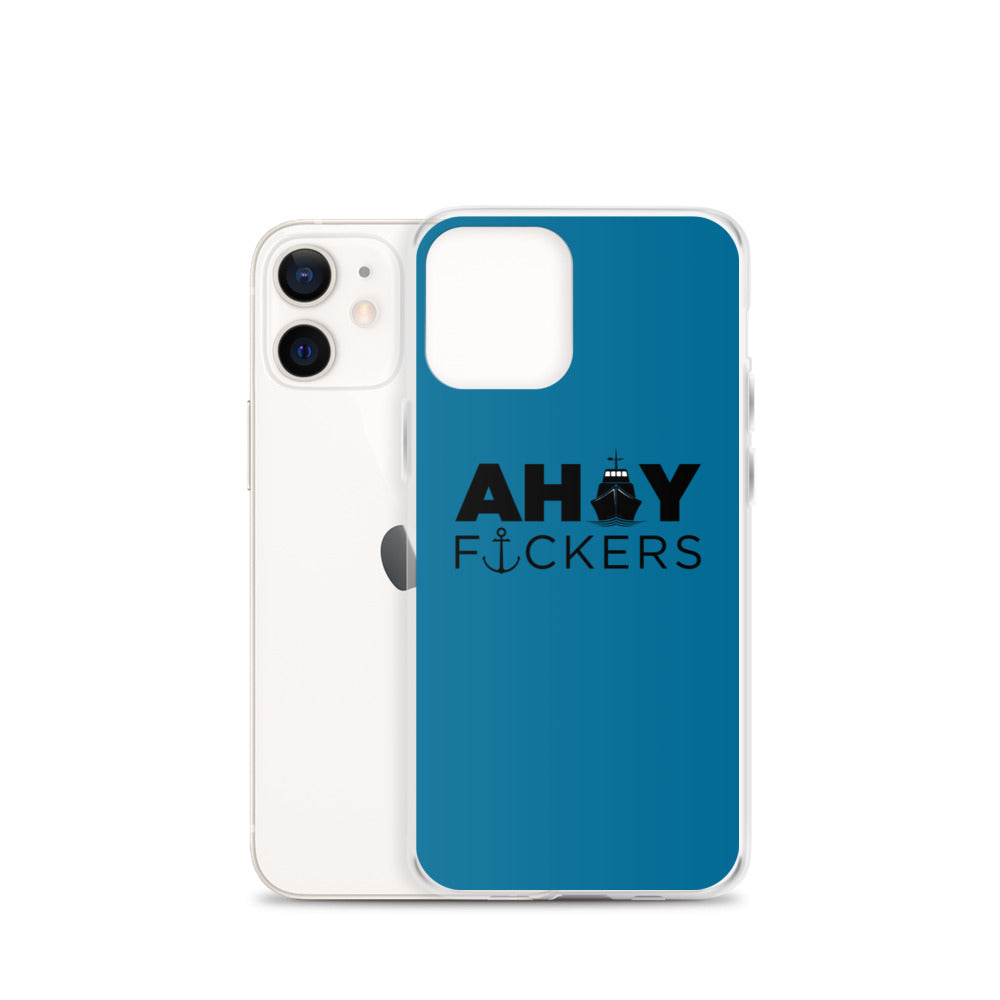 AHOY F*ckers - iPhone Case