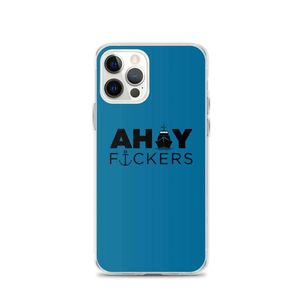 AHOY F*ckers - iPhone Case