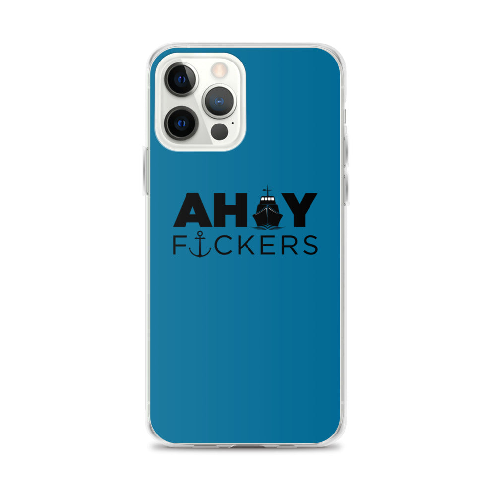 AHOY F*ckers - iPhone Case
