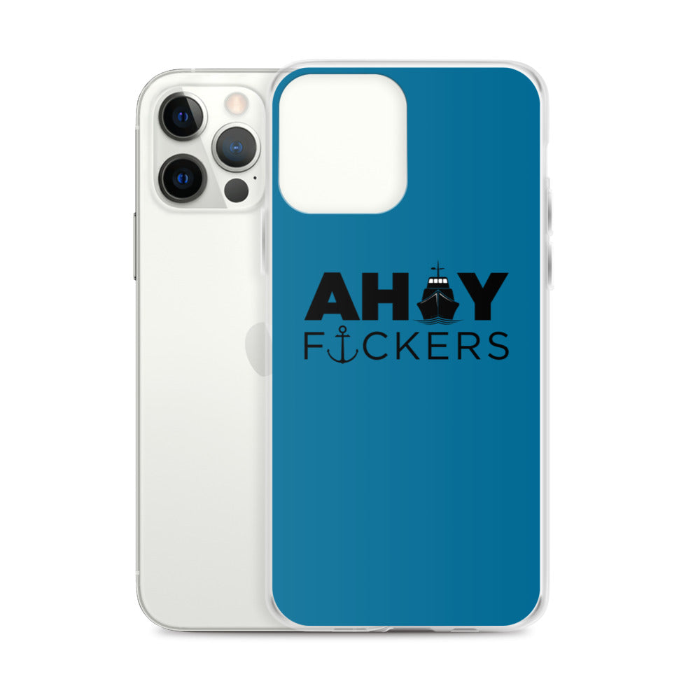 AHOY F*ckers - iPhone Case