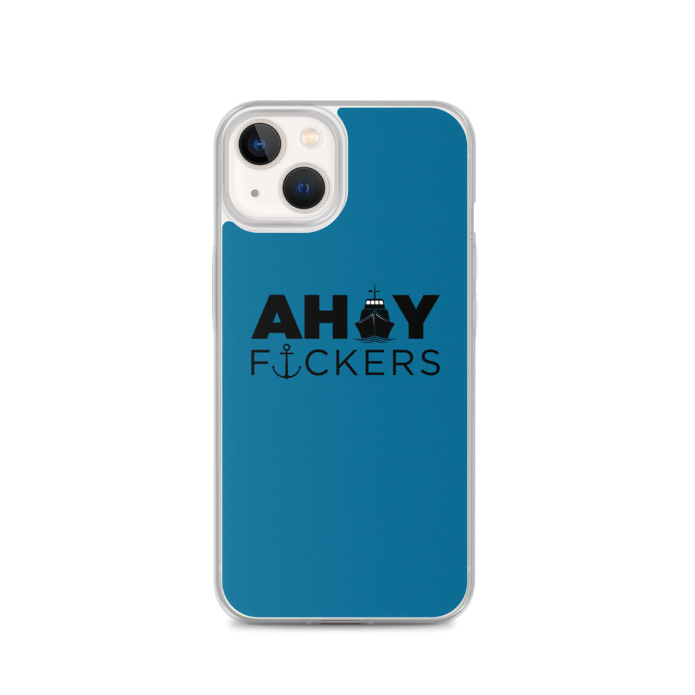 AHOY F*ckers - iPhone Case