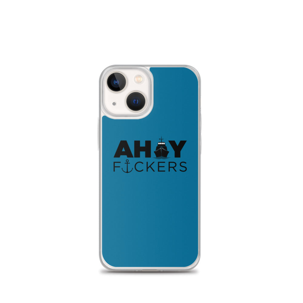 AHOY F*ckers - iPhone Case