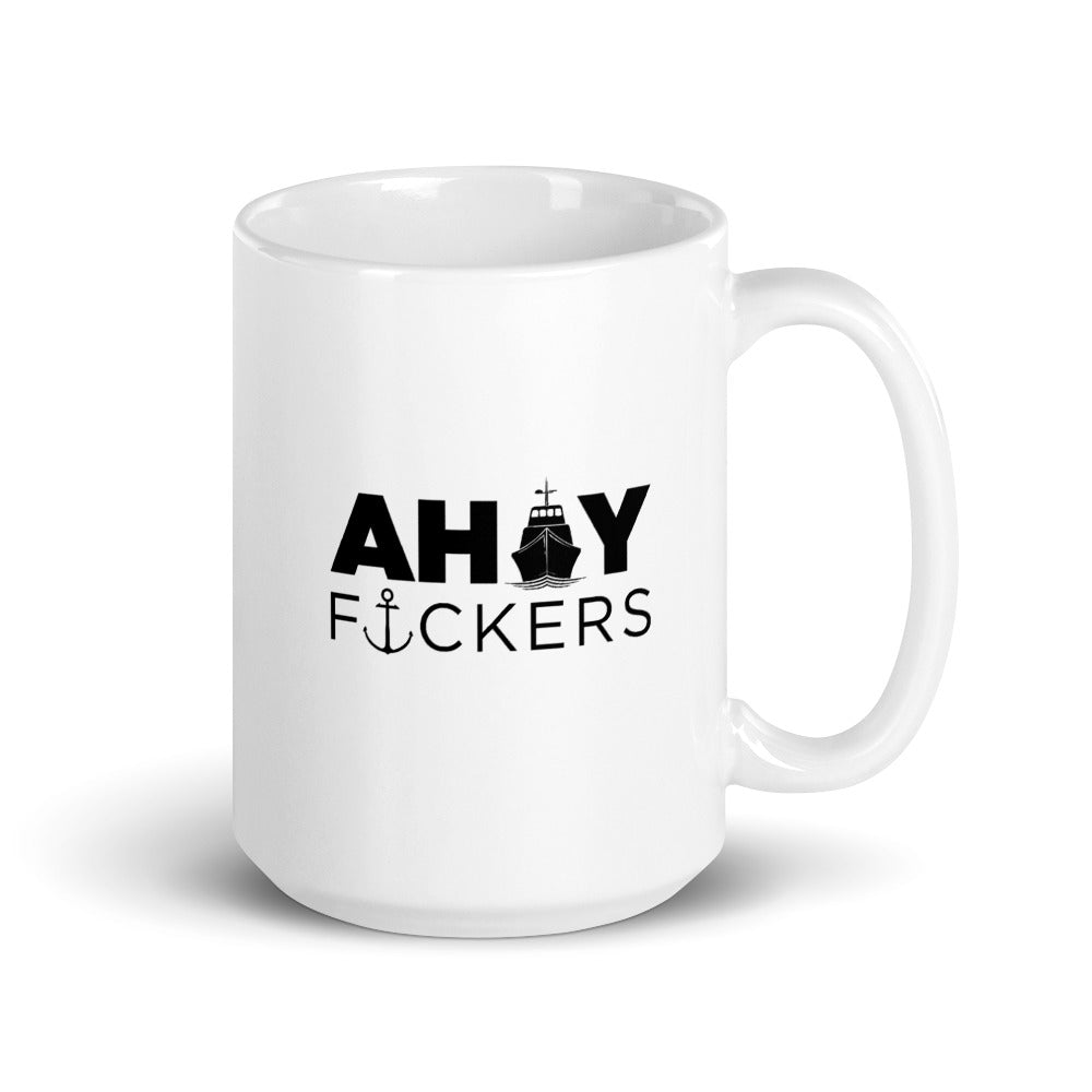 AHOY F*ckers - Ceramic Mug 11 oz &amp; 15 oz