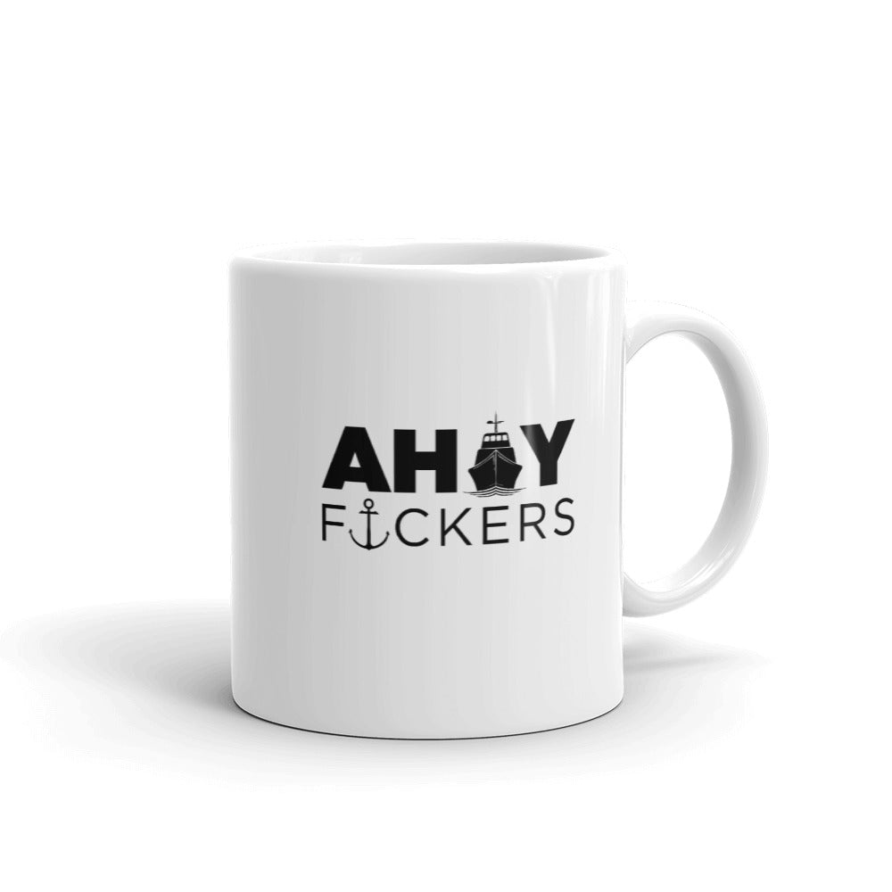 AHOY F*ckers - Ceramic Mug 11 oz &amp; 15 oz