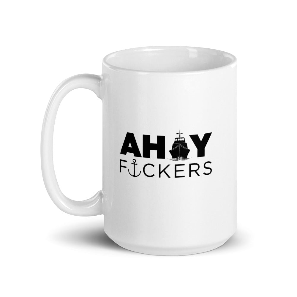 AHOY F*ckers - Ceramic Mug 11 oz &amp; 15 oz