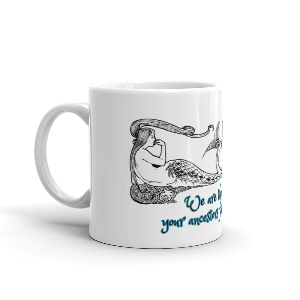 We are the MERMAIDS - Ceramic Mug 11 oz &amp; 15 oz