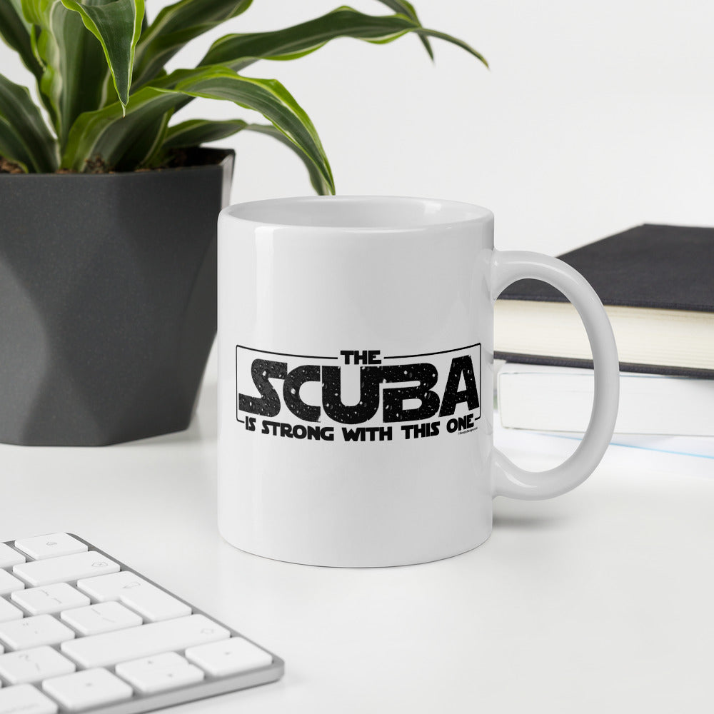 The SCUBA Is Strong - Ceramic Mug 11oz &amp; 15oz