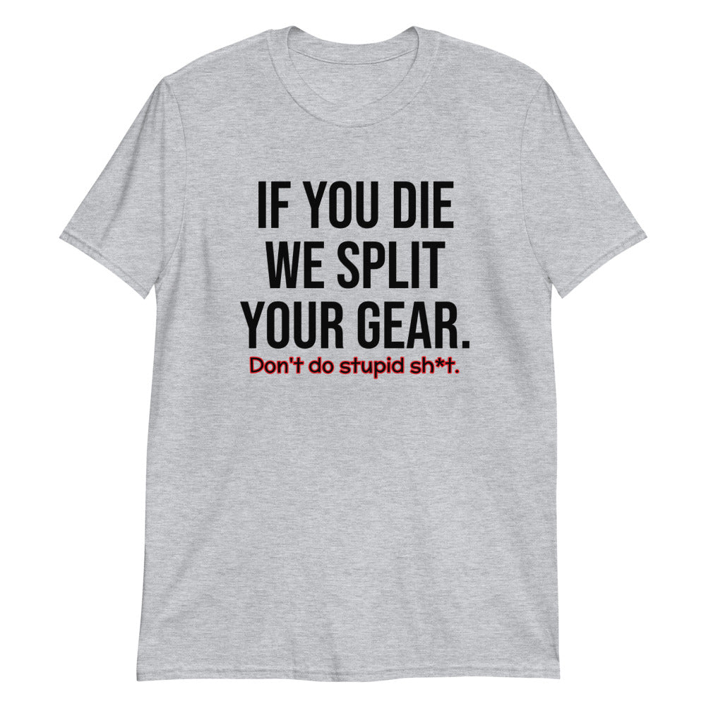 If You DIE front / ScubaRadio Logo back - Unisex 100% Cotton Gildan S64 T